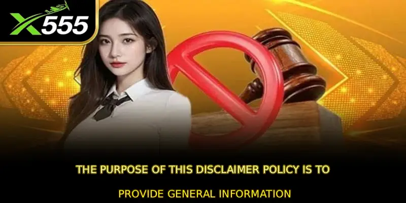 The purpose of this disclaimer policy is to provide general information
