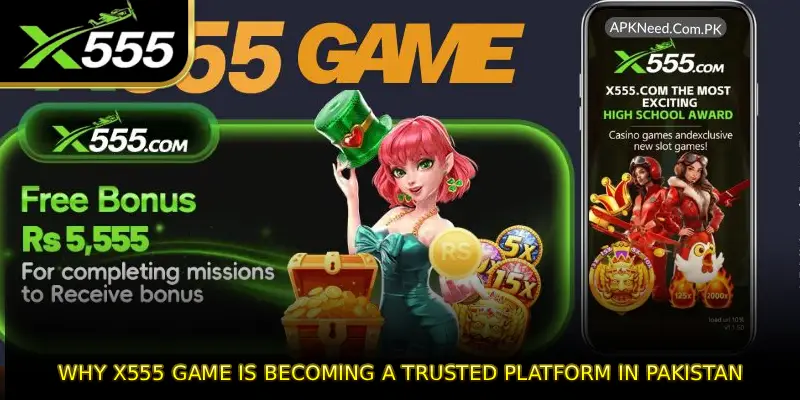 Why X555 GAME is becoming a trusted platform in Pakistan