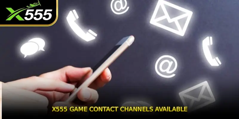 X555 GAME Contact Channels Available