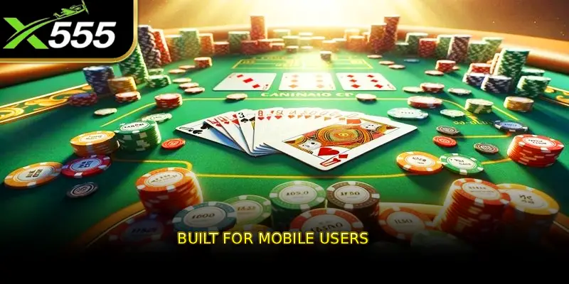 Built for Mobile Users