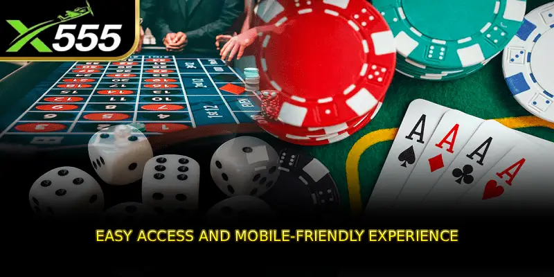 Easy Access and Mobile-Friendly Experience