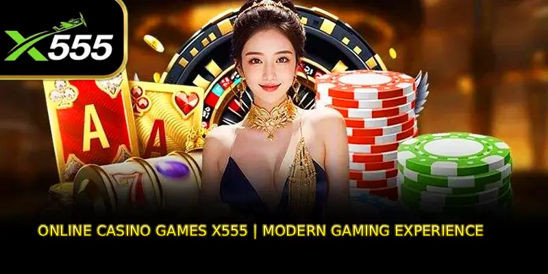 Online Casino Games X555 | Modern Gaming Experience