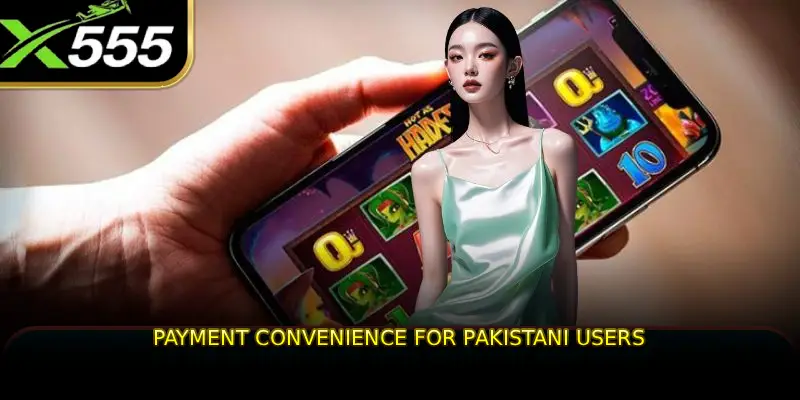 Payment Convenience for Pakistani Users