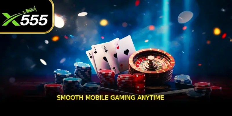 Smooth Mobile Gaming Anytime