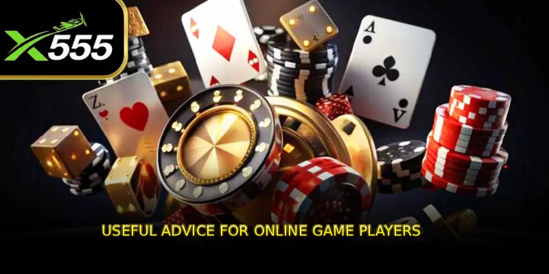 Useful Advice for Online Game Players