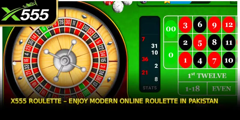 X555 Roulette – Enjoy Modern Online Roulette in Pakistan