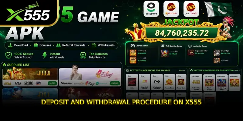 Deposit and Withdrawal Procedure on X555