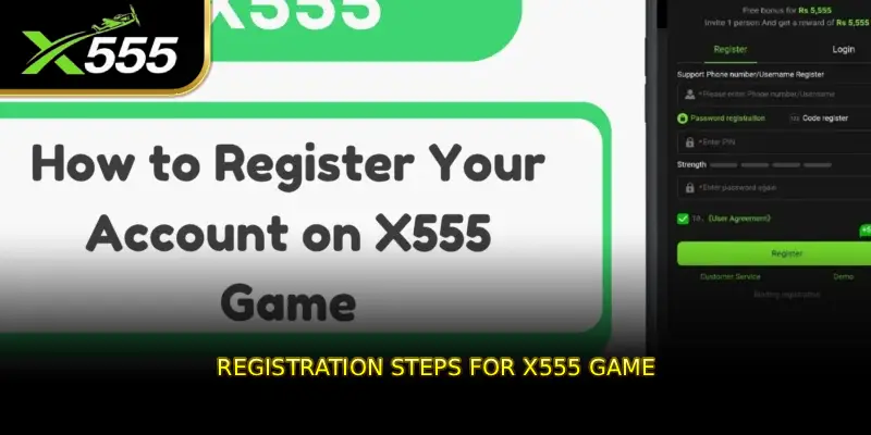 Registration Steps for X555 Game