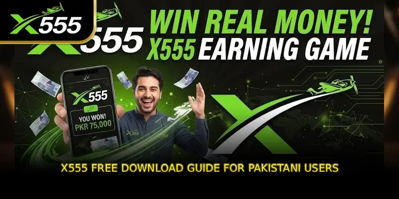 X555 Free Download Guide for Pakistani Users
